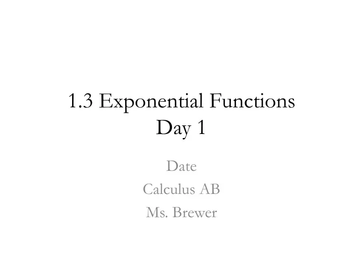 1 3 exponential functions day 1
