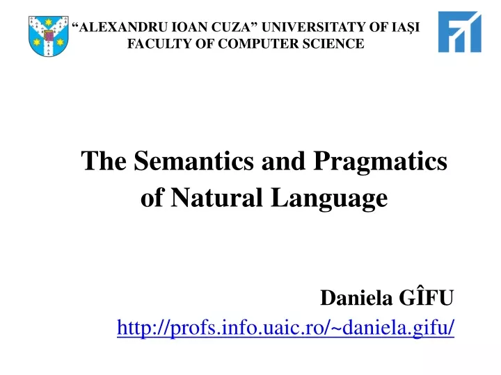 the semantics and pragmatics of natural language daniela g fu http profs info uaic ro daniela gifu