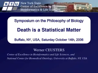 Werner CEUSTERS 	Center of Excellence in Bioinformatics and Life Sciences, and
