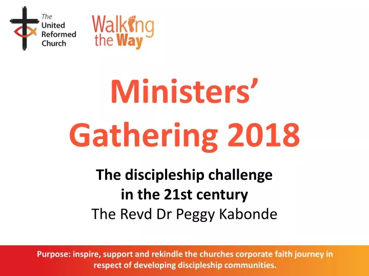 ministers gathering 2018 the discipleship challenge in the 21st century the revd dr peggy kabonde