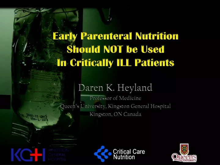 early parenteral nutrition should not be used