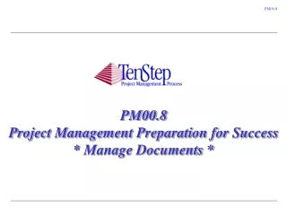 PM00.8 Project Management Preparation for Success  * Manage Documents *