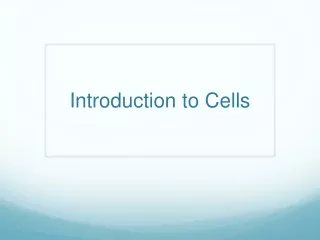 Introduction to Cells