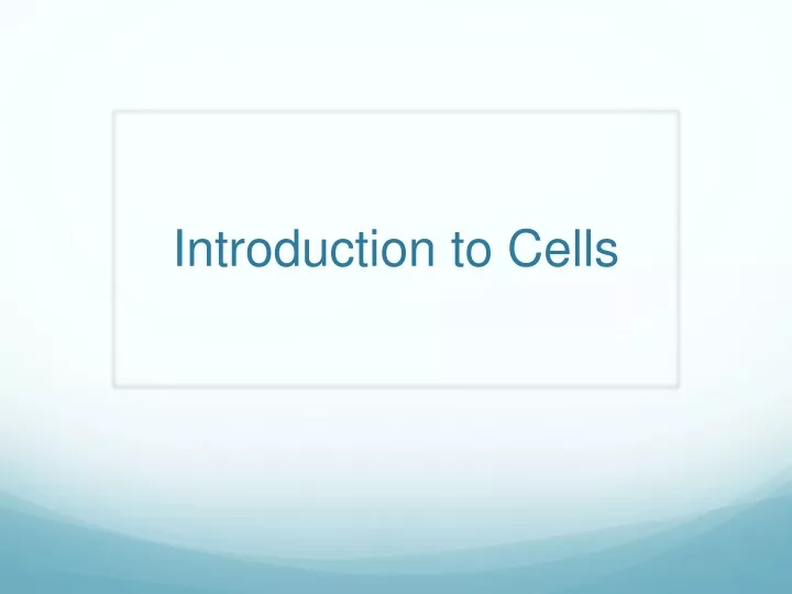introduction to cells