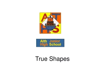 True Shapes