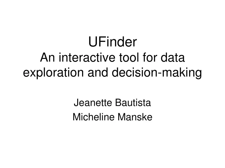 ufinder an interactive tool for data exploration and decision making