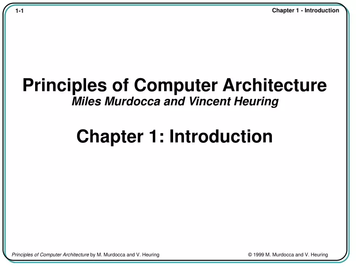 principles of computer architecture miles murdocca and vincent heuring chapter 1 introduction