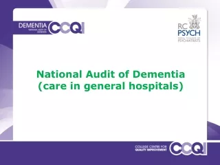 National Audit of Dementia (care in general hospitals)