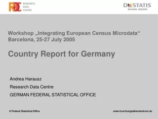 Andrea Harausz Research Data Centre  GERMAN FEDERAL STATISTICAL OFFICE