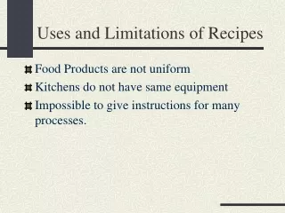 Uses and Limitations of Recipes