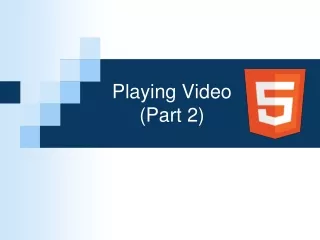 Playing Video (Part 2)