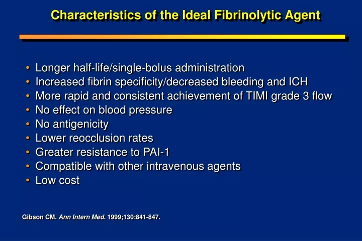 characteristics of the ideal fibrinolytic agent