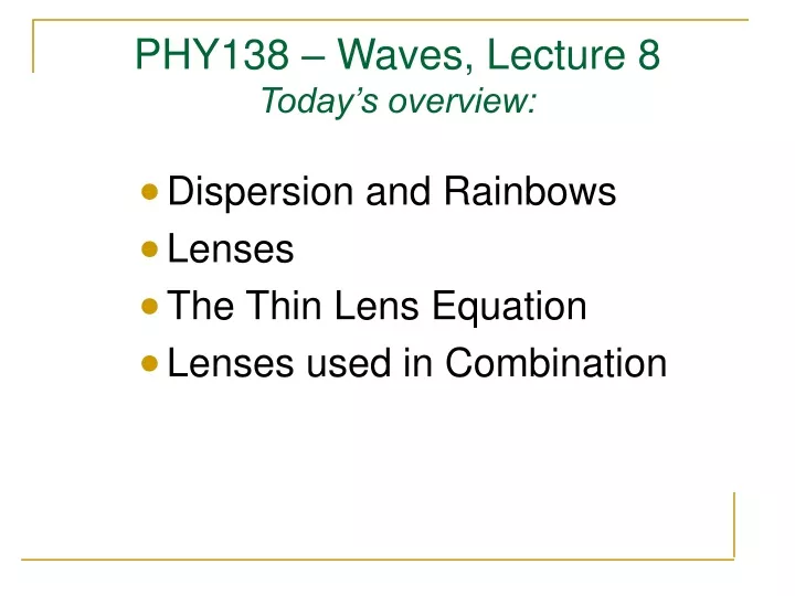 phy138 waves lecture 8 today s overview