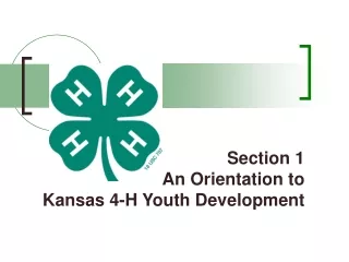 Section 1 An Orientation to Kansas 4-H Youth Development