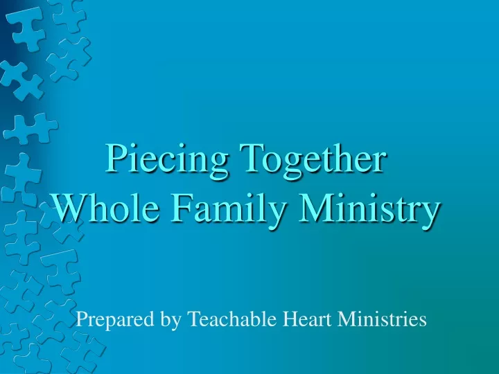piecing together whole family ministry