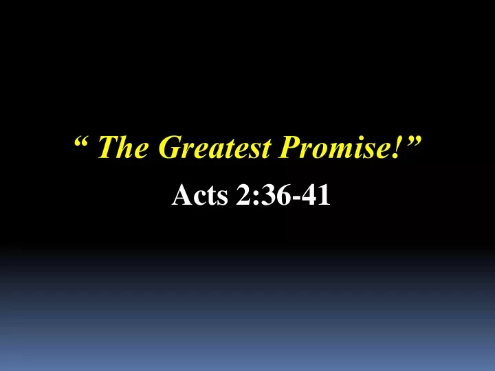 the greatest promise