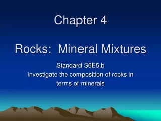 Chapter 4 Rocks:  Mineral Mixtures