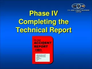 Phase IV  Completing the Technical Report