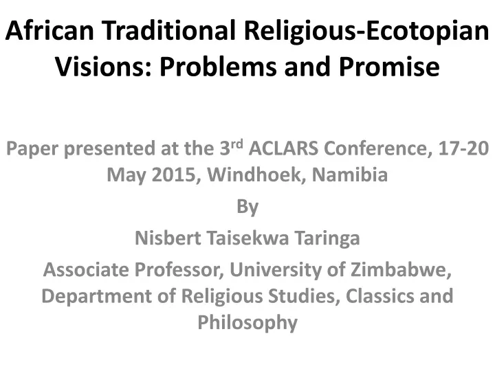 african traditional religious ecotopian visions problems and promise
