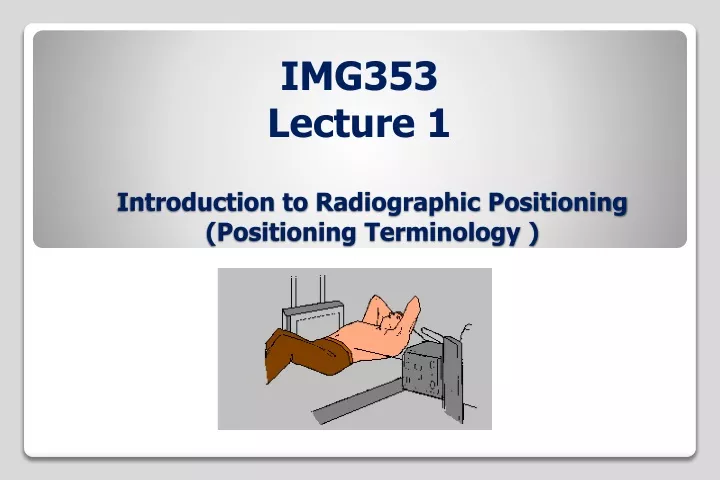 introduction to radiographic positioning positioning terminology