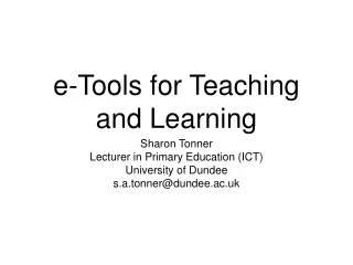 e-Tools for Teaching and Learning