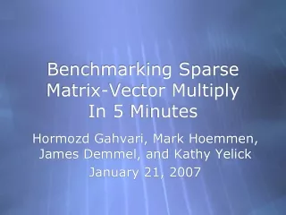 Benchmarking Sparse Matrix-Vector Multiply In 5 Minutes