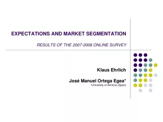 EXPECTATIONS AND  MARKET SEGMENTATION RESULTS OF THE 2007-2008 ONLINE SURVEY