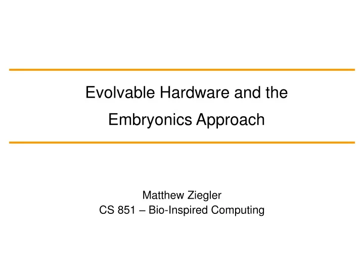 evolvable hardware and the embryonics approach