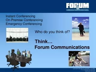 Instant Conferencing On-Premise Conferencing Emergency Conferencing Who do you think of? Think…
