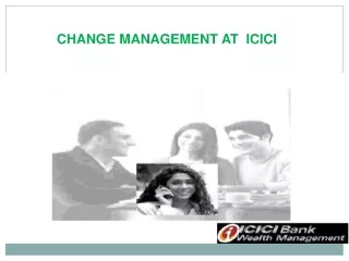 CHANGE MANAGEMENT AT  ICICI