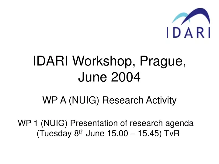 idari workshop prague june 2004