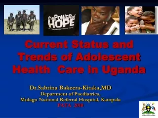 Current Status and Trends of Adolescent Health  Care in Uganda