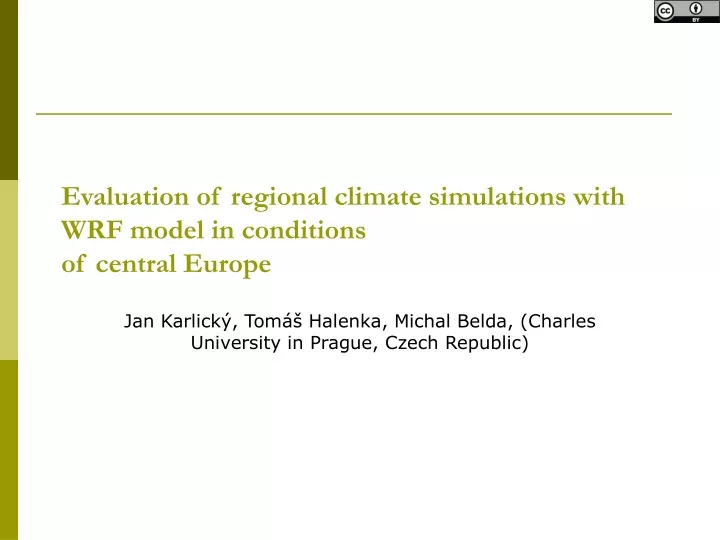 evaluation of regional climate simulations with wrf model in conditions of central europe