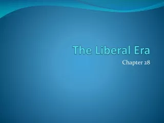 The Liberal Era