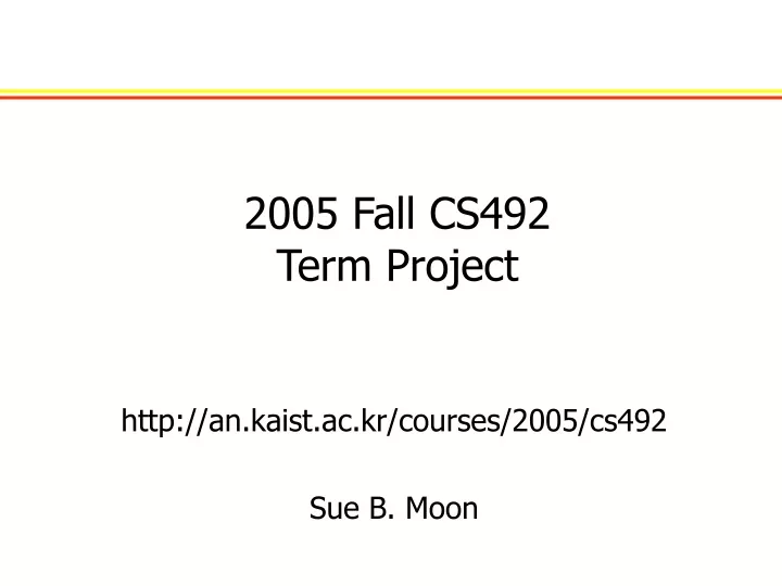 2005 fall cs492 term project