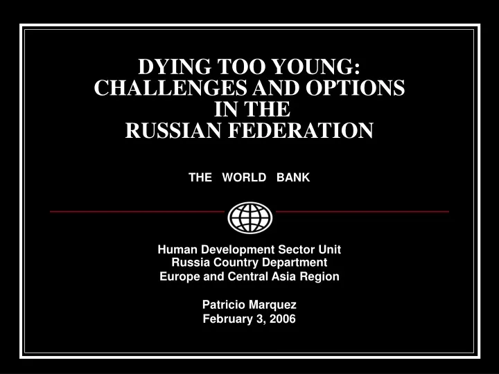 dying too young challenges and options in the russian federation