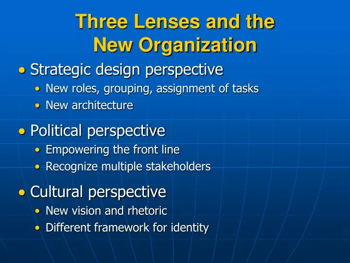 three lenses and the new organization