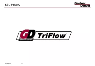 TriFlow. The Dependable.