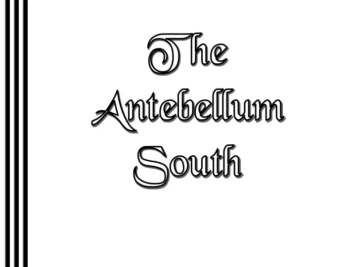 the antebellum south