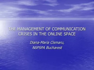 THE MANAGEMENT OF COMMUNICATION CRISES IN THE ONLINE SPACE