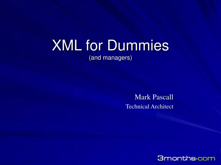 xml for dummies and managers
