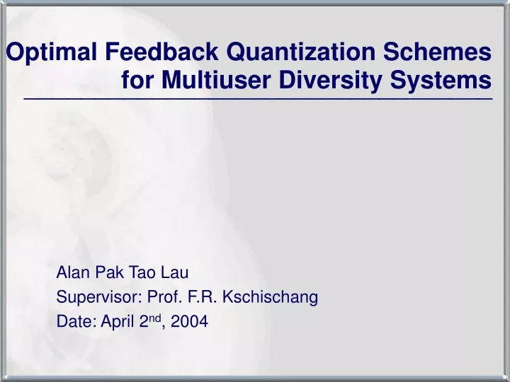 optimal feedback quantization schemes for multiuser diversity systems