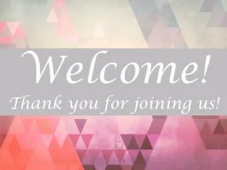 Welcome! Thank you for joining us!