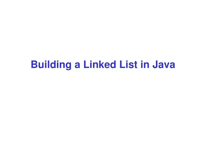 building a linked list in java