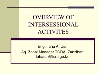 OVERVIEW OF INTERSESSIONAL ACTIVITES