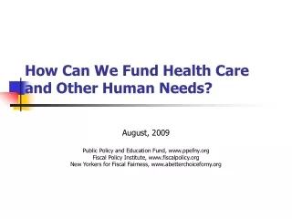 How Can We Fund Health Care and Other Human Needs?