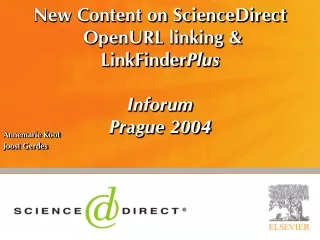 New Content on ScienceDirect OpenURL linking &amp; LinkFinder Plus  Inforum Prague 2004