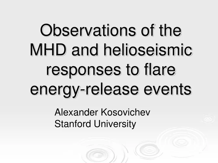 observations of the mhd and helioseismic responses to flare energy release events