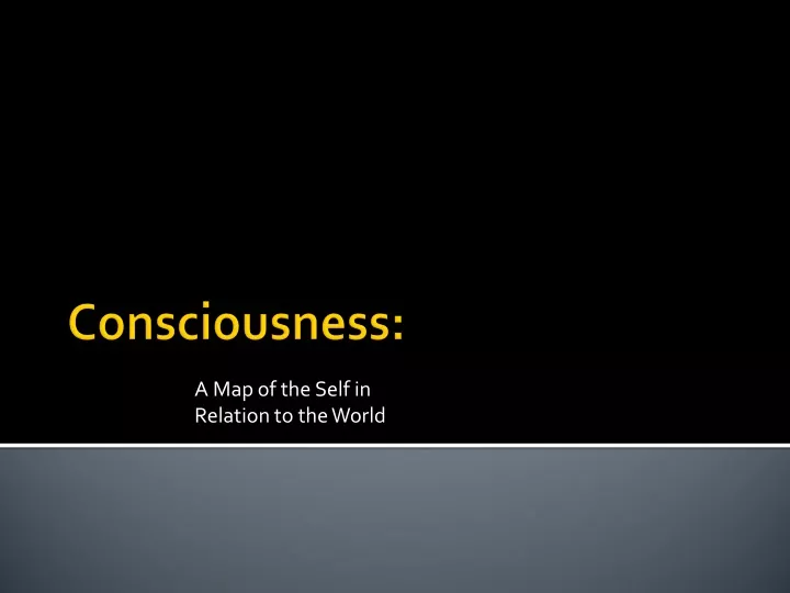 a map of the self in relation to the world