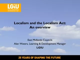 Localism and the Localism Act: An overview